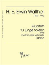 H. E. Erwin Walther (1920-1995) Quartett für junge Spieler (1972)