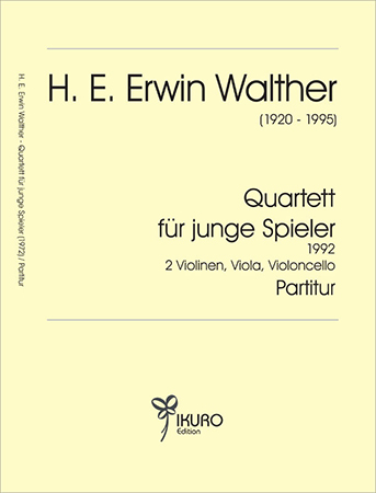 H. E. Erwin Walther (1920-1995) Streichquartett für junge Spieler 1972