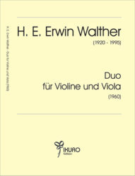 H. E. Erwin Walther (1920-1995) Duo für Violine und Viola (1960)