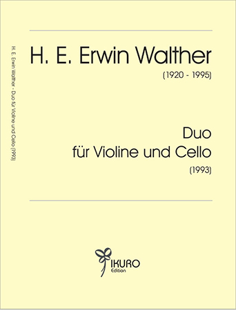 H. E. Erwin Walther (1920-1995) Duo für Violine und Cello (1993)