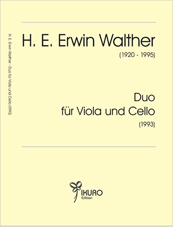 H. E. Erwin Walther (1920-1995) Duo für Viola und Cello (1993)