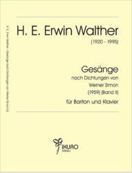 H. E. Erwin Walther (1920-1995) Gesänge nach Dichtungen von Werner Simon (Band II)