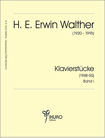 H. E. Erwin Walther (1920-1995) 12 Klavierstücke (1948-55) Band I