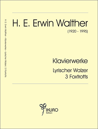H. E. Erwin Walther (1920-1995) Lyrischer Walzer und 3 Foxtrotts
