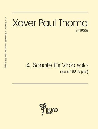 Xaver Paul Thoma: 4. Sonate für Viola Solo Op. 158 (xpt) 