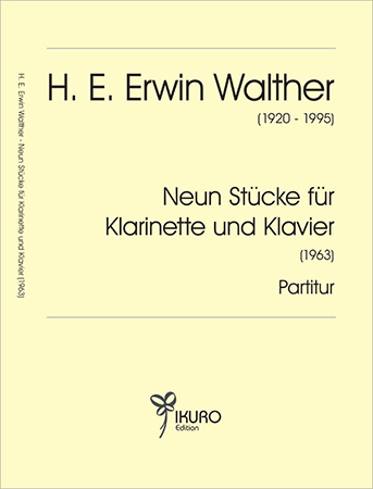 H. E. Erwin Walther (1920-1995) Neun Stücke für Klarinette und Klavier (1963)