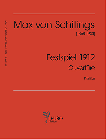 Max von Schillings (1868-1933) Festspiel 1912 - Ouvertüre