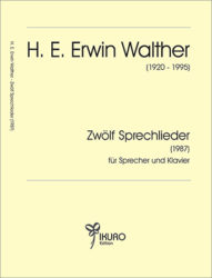 H. E. Erwin Walther (1920-1995) Lieder für hohe Singstrimme und Streichquintett (1961-63)