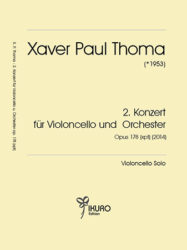 Xaver Paul Thoma (geb. 1953): 2. Konzert für Violoncello und Orchester op. 178 (xpt) (2014) (Solostimme)
