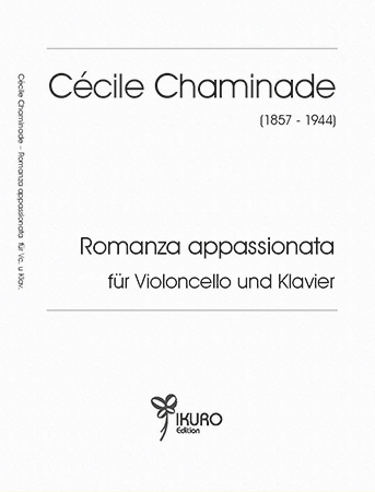 Cécile Chaminade (1857–1944) Romanza appassionata für Violoncello und Klavier