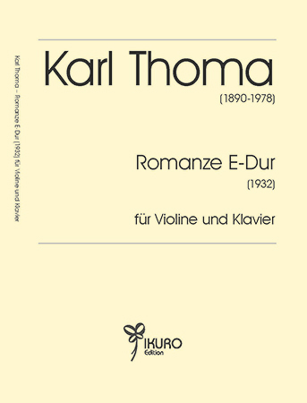 Karl Thoma (1890 - 1978) Romanze für Violine und Klavier (1932)