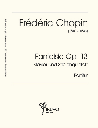Frédéric Chopin – Grande Fantaisie sur des Airs polonais, Op. 13 