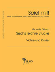 Granville Gibson Sechs leichte Stücke für Violine und Klavier