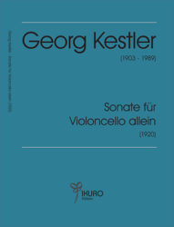 Georg Kestler (1903-1989) | Sonate für Violoncello allein (1920)