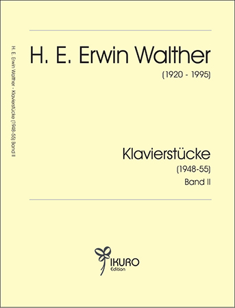 H. E. Erwin Walther (1920-1995) 12 Klavierstücke (1948-55) Band II