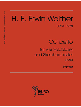 H. E. Erwin Walther | Concerto für vier Solobläser und großes Streichorchester (1960)