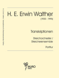 H. E. Erwin Walther | Transkriptionen
