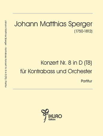 Johann Matthias Sperger (1750-1812) | Konzert Nr. 8 in D (T8) für Kontrabass und Orchester